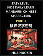 Kids Daily Learn Mandarin Chinese Character (Part 1) - Self-learn Recognizing Simplified Chinese Characters, China Mystery Solved, Brain Game Puzzles for Teens, Young, Adults, Easy Lessons, HSK All Levels