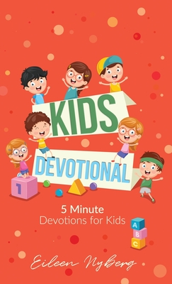 Kids Devotional: 5-Minute Devotions for Kids - Nyberg, Eileen