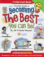 Kids' Guide to Becoming the Best You Can Be!