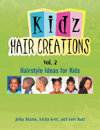 Kids Hair Creations Vol. 2: Hairstyle Ideas for Kids