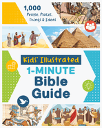 Kids' Illustrated 1-Minute Bible Guide: 1,000 People, Places, Things & Ideas