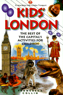 Kids' London: The Best of the Capital's Activities for Children