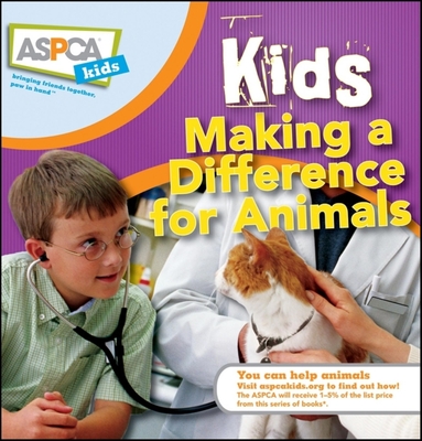 Kids Making a Difference for Animals - Furstinger, Nancy, and Pipe, Sheryl L