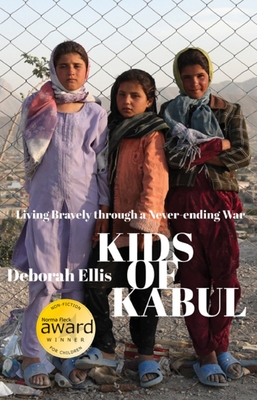 Kids of Kabul: Living Bravely Through a Never-Ending War - Ellis, Deborah