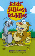 Kids' Silliest Riddles - Horsfall, Jacqueline