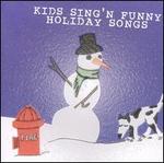 Kids Sing'n Funny Holiday Songs