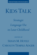 Kids Talk: Strategic Language Use in Later Childhood
