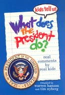 Kids Tell Us What Does the President Do?