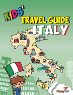 Kids' Travel Guide - Italy: The Fun Way to Discover Italy-Especially for Kids
