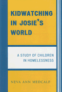 Kidwatching in Josie's World: A Study of Children in Homelessness