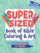 Kidz: The Super-Sized Book of Bible Color & Art for Ages 5-10