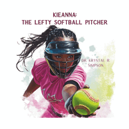 Kieanna: The Lefty Softball Pitcher