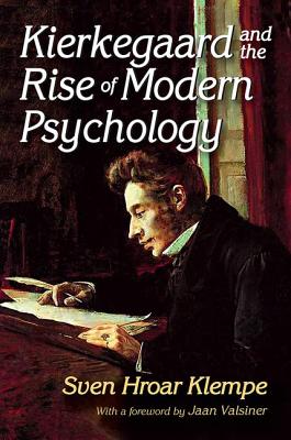 Kierkegaard and the Rise of Modern Psychology - Klempe, Sven Hroar