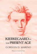 Kierkegaard in the Present Age