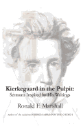 Kierkegaard in the Pulpit: Sermons Inspired by His Writings