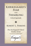 Kierkegaard's Fear & Trembling: Critical Appraisals