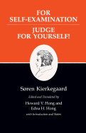 Kierkegaard's Writings, XXI, Volume 21: For Self-Examination / Judge for Yourself!