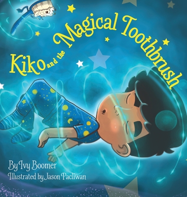 Kiko and the Magical Toothbrush: English-only Version - Boomer, Ivy