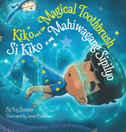Kiko and the Magical Toothbrush: Si Kiko at ang Mahiwagang Sipilyo