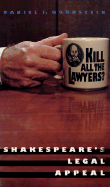 Kill All the Lawyers?: Shakespeare's Legal Appeal