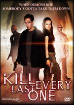 Kill Every Last One - William X. Lee