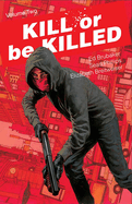 Kill or Be Killed, Volume 2