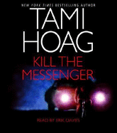 Kill the Messenger - Hoag, Tami, and Davies, Erik (Read by)