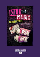 Kill the Music (Large Print 16pt)