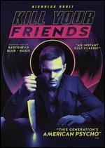 Kill Your Friends - Owen Harris
