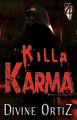 Killa Karma: What Goes Around... - Ortiz, Divine, and Ortiz, Nikki A (Cover design by)