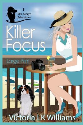 Killer Focus - Williams, Victoria Lk