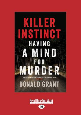 Killer Instinct: Having a Mind for Murder (Large Print 16pt) - Grant, Donald