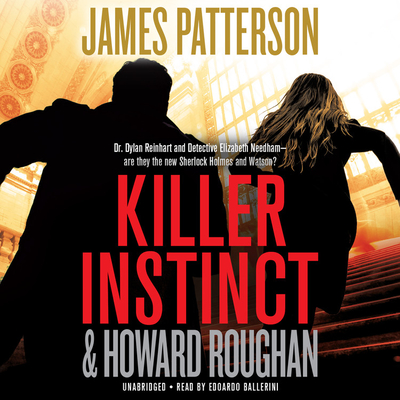 Killer Instinct - Patterson, James, and Roughan, Howard, and Ballerini, Edoardo (Read by)