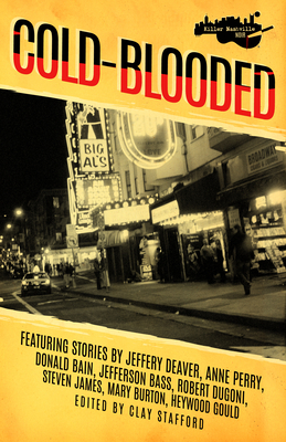 Killer Nashville Noir: Cold-Blooded - Stafford, Clay (Editor), and Deaver, Jeffery (Contributions by), and Perry, Anne (Contributions by)