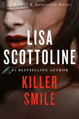 Killer Smile: A Rosato & Assoicates Novel - Scottoline, Lisa