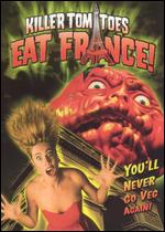 Killer Tomatoes Eat France - John de Bello