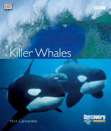 Killer Whale - Carwardine, Mark, and DK Publishing