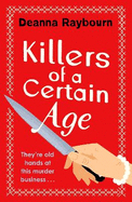 Killers of a Certain Age: A gripping, action-packed cosy crime adventure to keep you hooked in 2023