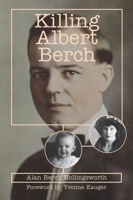 Killing Albert Berch - Hollingsworth, Alan