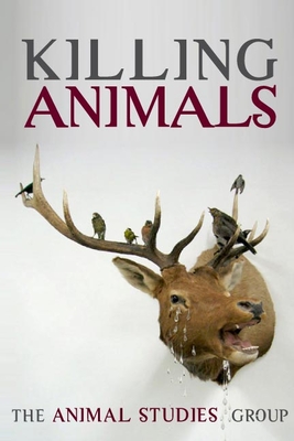 Killing Animals - The Animal Studies Group