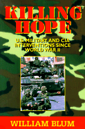 Killing Hope: Us Military & CIA Interventions Since World War II