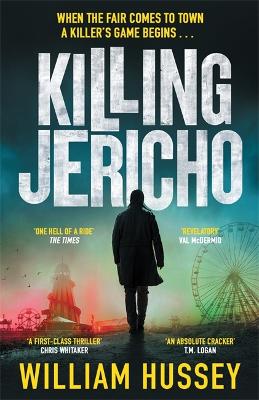 Killing Jericho: The award-winning crime thriller like no other - Hussey, William