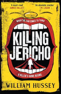 Killing Jericho: The helter-skelter 2023 crime thriller like no other
