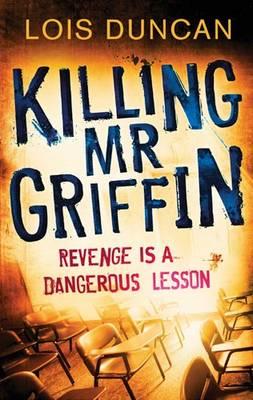 Killing Mr Griffin - Duncan, Lois