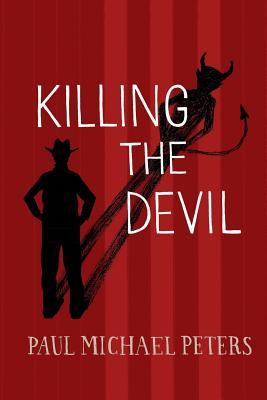 Killing the Devil - Peters, Paul Michael