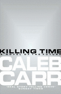 Killing Time - Carr, Caleb