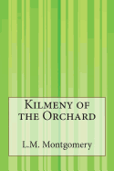 Kilmeny of the Orchard