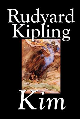 Kim by Rudyard Kipling, Fiction, Literary - Kipling, Rudyard