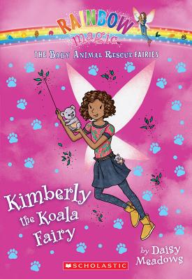 Kimberly the Koala Fairy (the Baby Animal Rescue Faires #5): A Rainbow Magic Bookvolume 5 - Meadows, Daisy