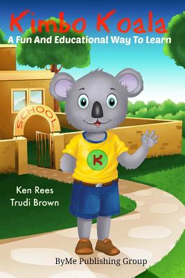 Kimbo Koala: An Educational and Fun way to learn words - Rees, Ken